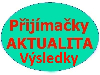 VÃ½sledky pÅ™ijÃ­macÃ­ho Å™Ã­zenÃ­