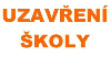 Å kola bude pro ÄÃ¡st Å¾Ã¡kÅ¯ od 5. 10. do 18. 10. 2020 uzavÅ™ena