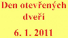 Den otevÅ™enÃ½ch dveÅ™Ã­ - 6. 1. 2011